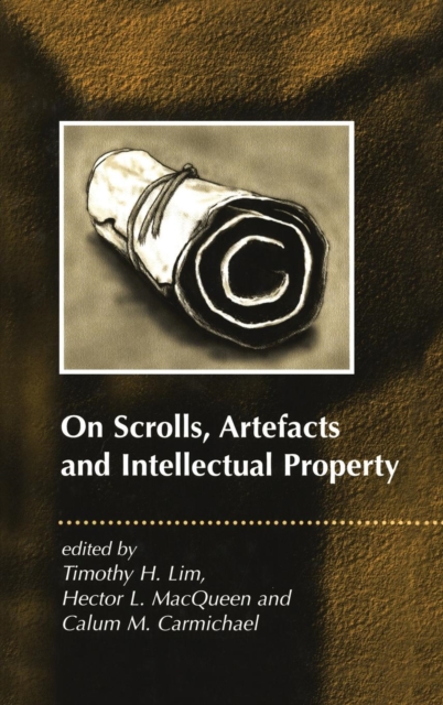 On Scrolls, Artefacts and Intellectual Property, Hardback Book
