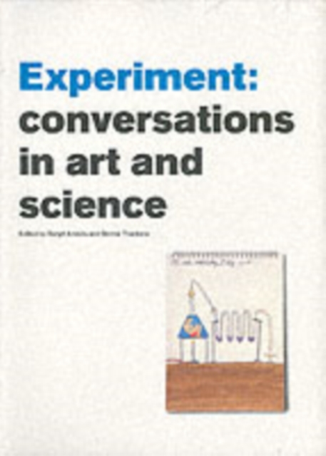 Experiment : Conversations in Art and Science, Paperback / softback Book