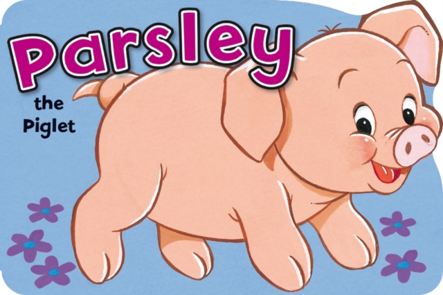 Parsley the Pig, Board book Book