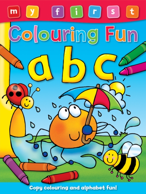 My First Colouring Fun: ABC, Paperback / softback Book