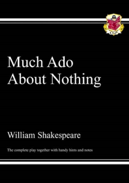 KS3 English Shakespeare Much ADO About Nothing Complete Play (with Notes) : The Complete Play, Paperback Book