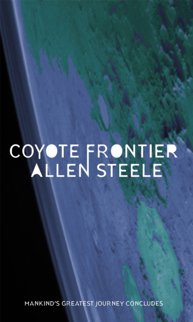 Coyote Frontier : The Coyote Series: Book Three, Paperback / softback Book