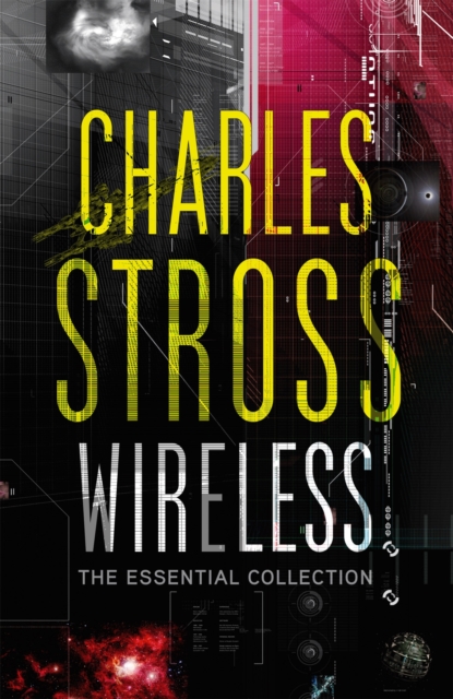 Wireless : The Essential Charles Stross, Paperback / softback Book