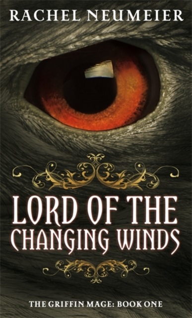 Lord Of The Changing Winds : The Griffin Mage: Book One, Paperback / softback Book