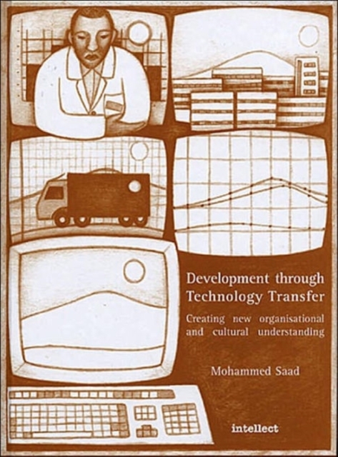 Development Through Technology Transfer : Creating New Cultural and Organisational Understanding, Hardback Book