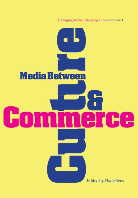 Media Between Culture and Commerce : An Introduction, Paperback / softback Book