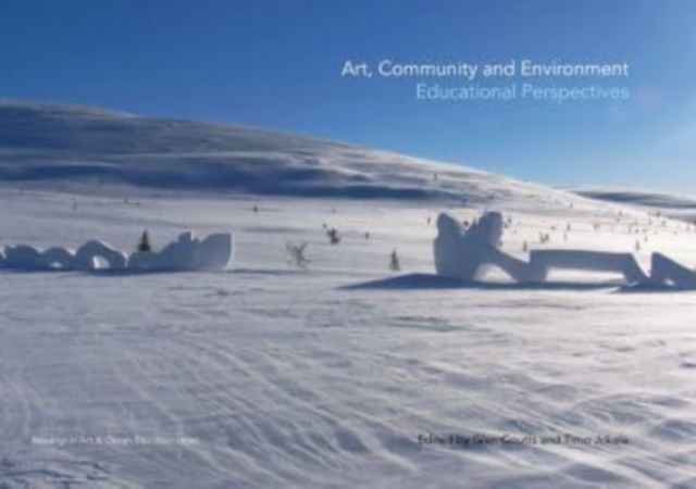 Art, Community and Environment : Educational Perspectives, Hardback Book
