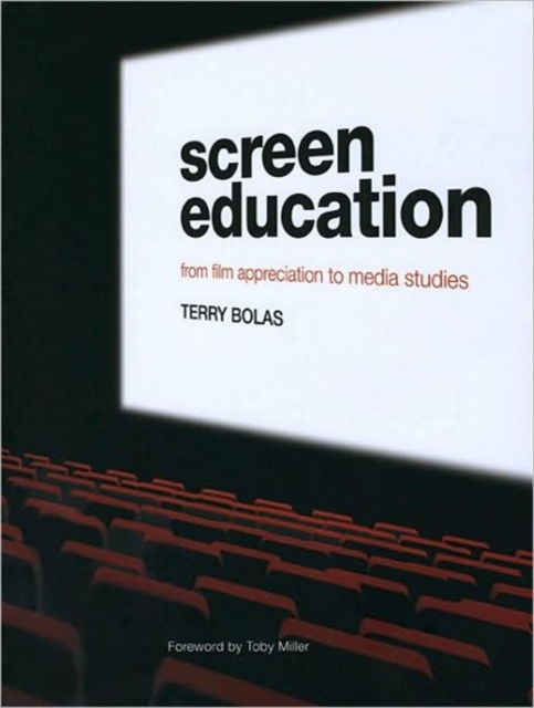 Screen Education : From Film Appreciation to Media Studies, Paperback / softback Book