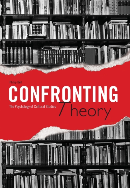 Confronting Theory : The Psychology of Cultural Studies, Paperback / softback Book