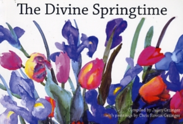 The Divine Springtime : A collection of spiritual and poetic thoughts, Paperback / softback Book