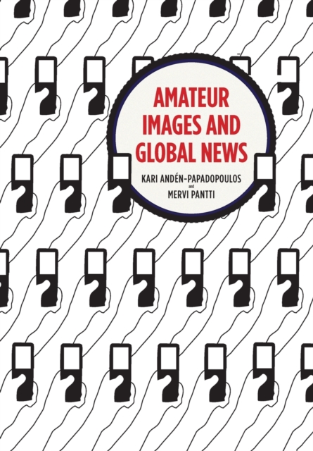 Amateur Images and Global News, Paperback / softback Book
