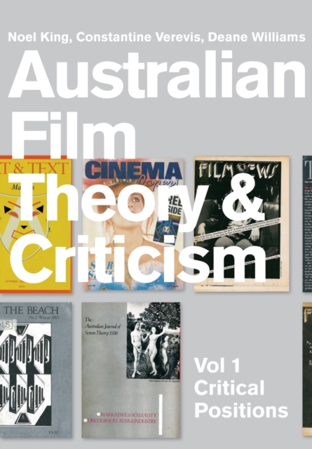 Australian Film Theory and Criticism : Volume 1: Critical Positions, Paperback / softback Book