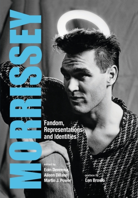Morrissey : Fandom, Representations and Identities, Paperback / softback Book