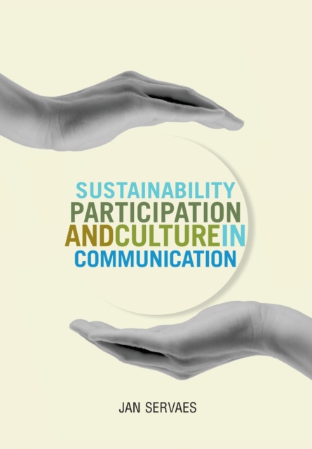Sustainability, Participation and Culture in Communication, Paperback / softback Book