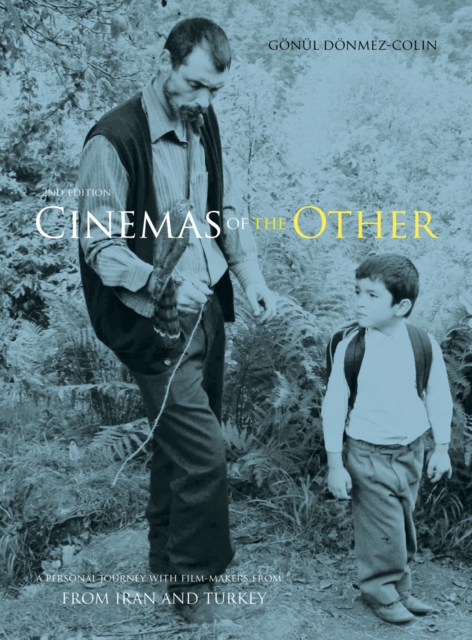 Cinemas of the Other : A Personal Journey with Film-Makers from Iran and Turkey: 2nd Edition, EPUB eBook