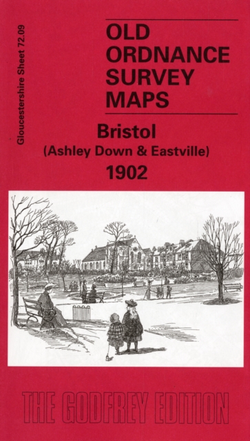Bristol (Ashley Down and Eastville) 1902 : Gloucestershire Sheet 72.09, Sheet map Book