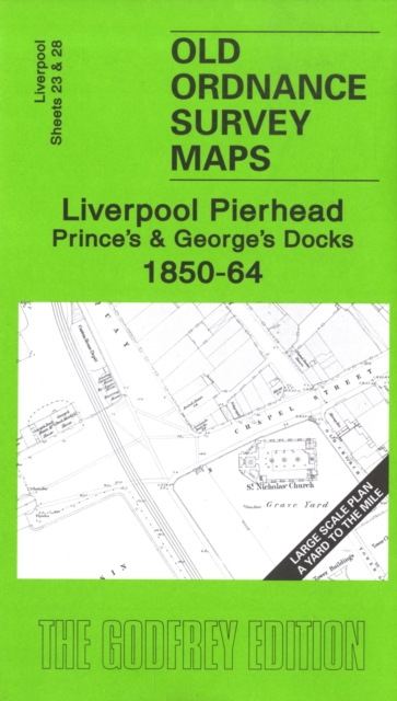 Liverpool Pierhead, Prince's and George's Docks 1850-64 : Liverpool Sheets 23 and 28, Sheet map, folded Book