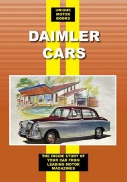 Daimler Cars : The Inside Story of Your Car from Leading Motor Magazines, Paperback / softback Book