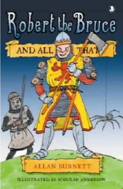 Robert the Bruce and All That, Paperback / softback Book