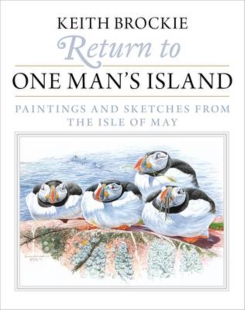 Return to One Man's Island : Paintings and Sketches from the Isle of May, Hardback Book