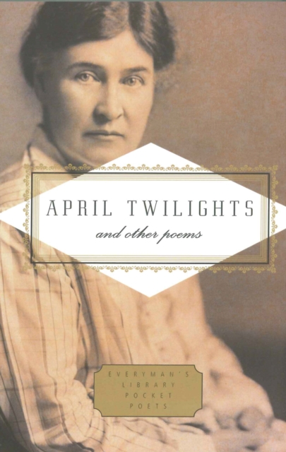 April Twilights and Other Poems, Hardback Book