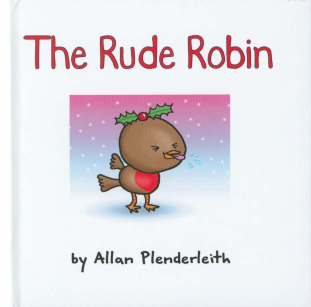 The Rude Robin, Hardback Book