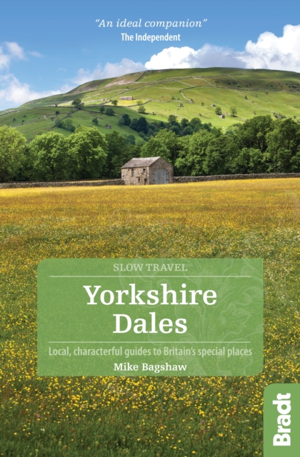 Yorkshire Dales : Local, characterful guides to Britain's Special Places, Paperback / softback Book