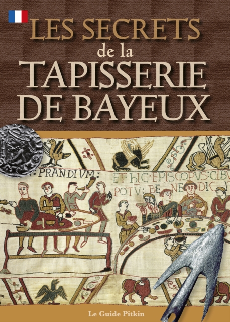 Bayeux Tapestry Secrets - French, Paperback / softback Book