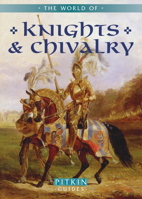 The World of Knights and Chivalry, Paperback / softback Book