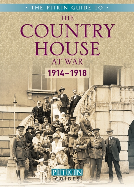 The Country House at War: 1914-18, Paperback / softback Book