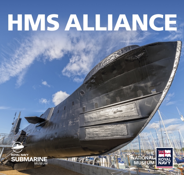 HMS Alliance : Submarine Museum, Paperback Book