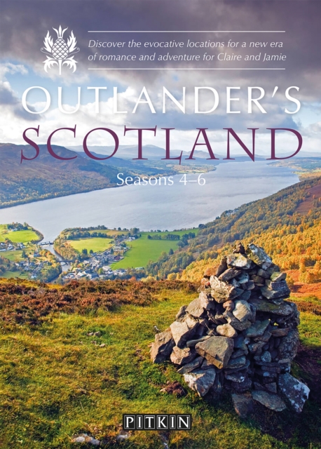 Outlander’s Scotland Seasons 4–6 : Discover the evocative locations for a new era of romance and adventure for Claire and Jamie, Paperback / softback Book