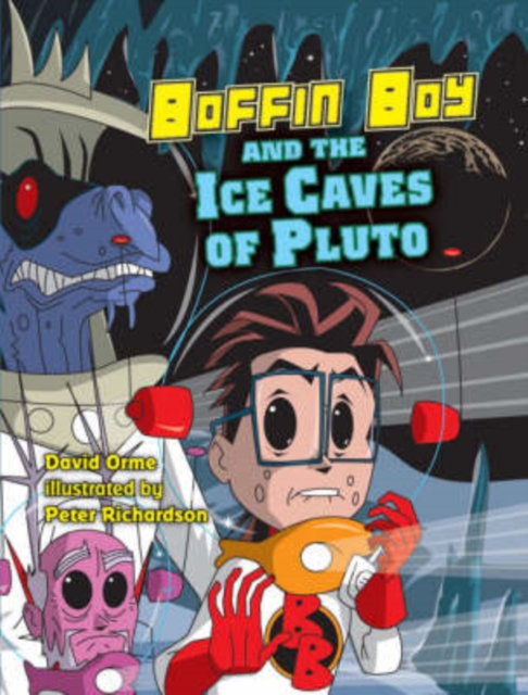 Boffin Boy and the Ice Caves of Pluto : Set Two, Paperback / softback Book