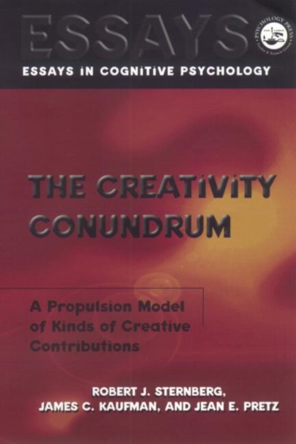 The Creativity Conundrum : A Propulsion Model of Kinds of Creative Contributions, Hardback Book