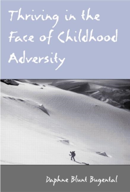 Thriving in the Face of Childhood Adversity, Hardback Book
