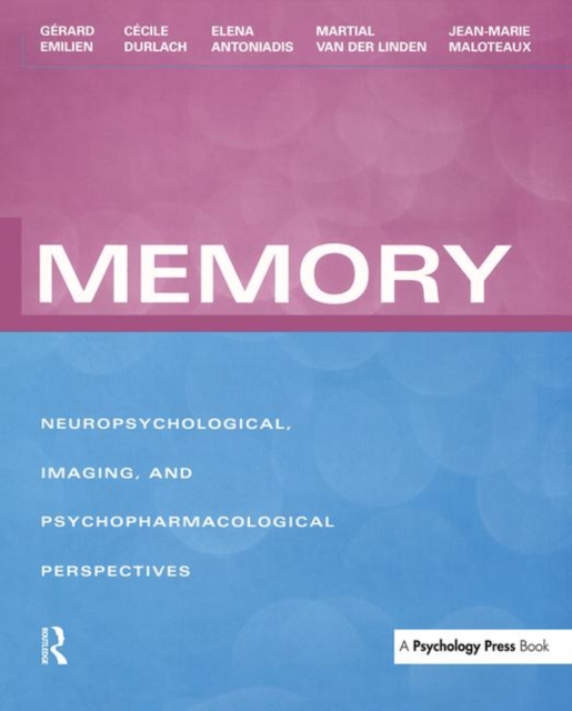 Memory : Neuropsychological, Imaging and Psychopharmacological Perspectives, Hardback Book