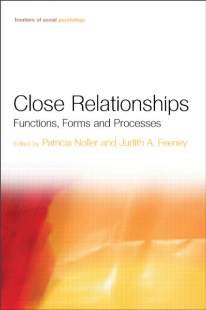 Close Relationships : Functions, Forms and Processes, Hardback Book