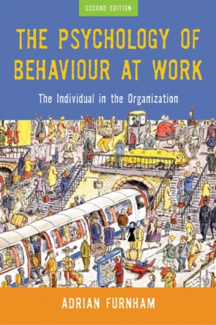 The Psychology of Behaviour at Work : The Individual in the Organization, Paperback / softback Book