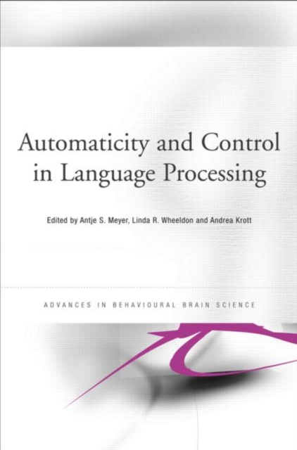 Automaticity and Control in Language Processing, Hardback Book