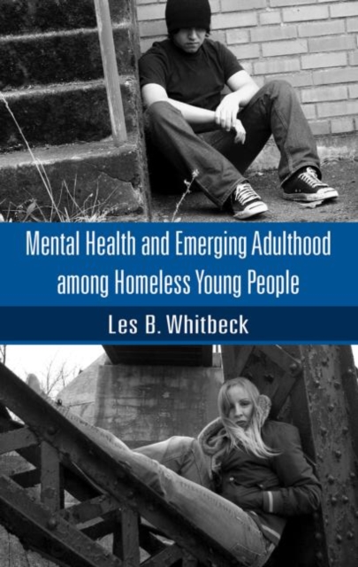 Mental Health and Emerging Adulthood among Homeless Young People, Hardback Book