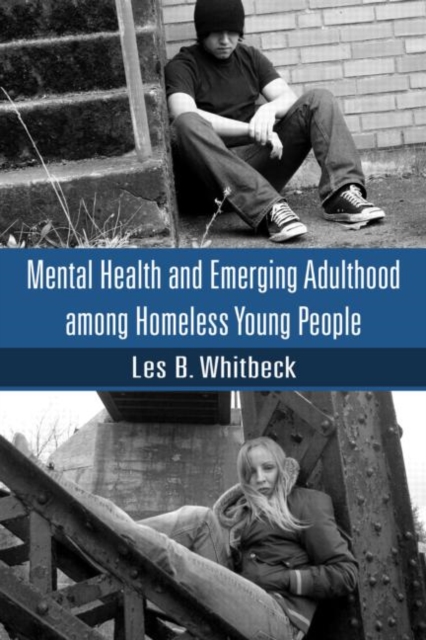 Mental Health and Emerging Adulthood among Homeless Young People, Paperback / softback Book