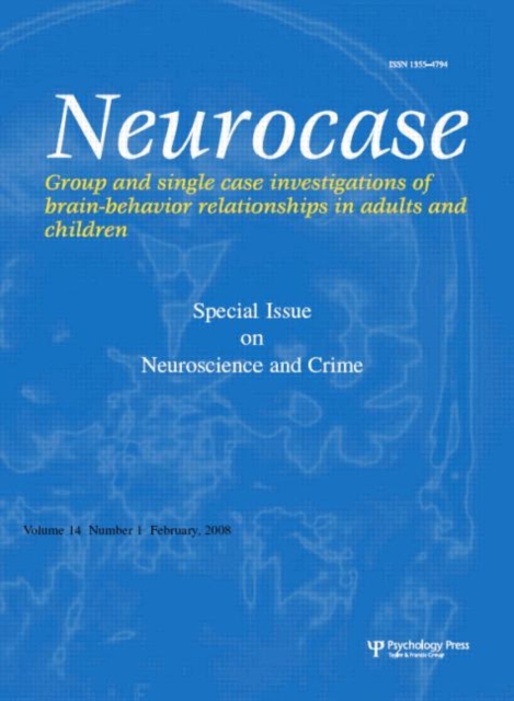 Neuroscience and Crime : A Special Issue of Neurocase, Paperback / softback Book