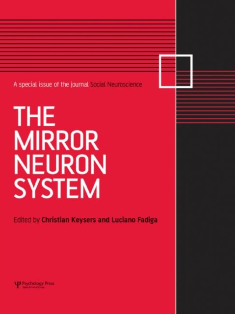 The Mirror Neuron System : A Special Issue of Social Neuroscience, Hardback Book