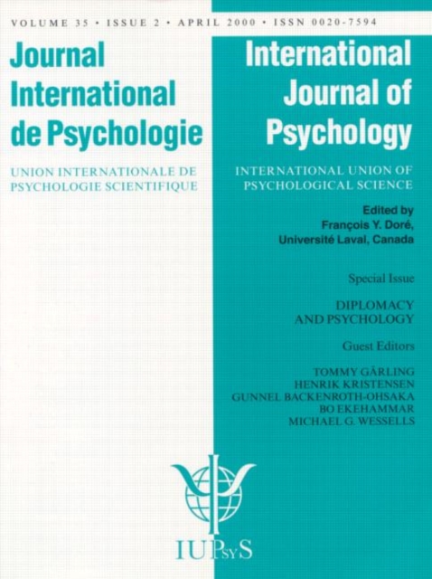 Diplomacy and Psychology: Psychological Contributions to International Negotiations, Conflict Prevention, and World Peace : A Special Issue of the International Journal of Psychology, Paperback / softback Book