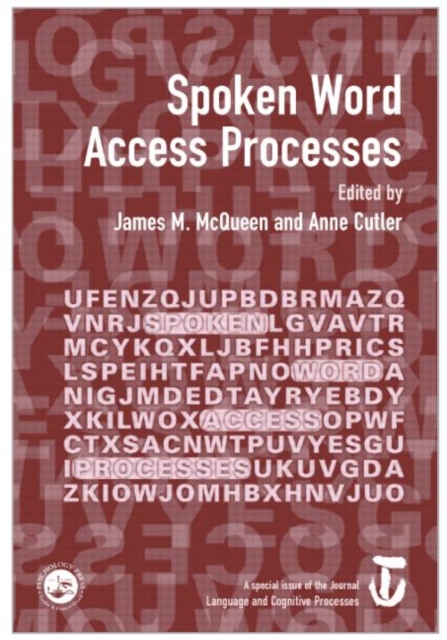 Spoken Word Access Processes (SWAP) : A Special Issue of Language and Cognitive Processes, Hardback Book