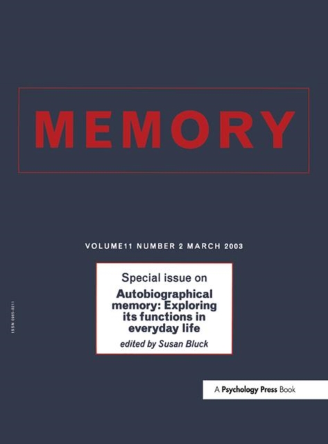 Autobiographical Memory: Exploring its Functions in Everyday Life : A Special Issue of Memory, Paperback / softback Book