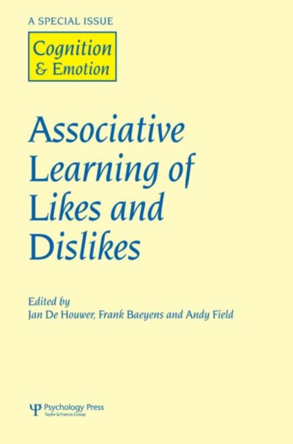 Associative Learning of Likes and Dislikes : A Special Issue of Cognition and Emotion, Hardback Book