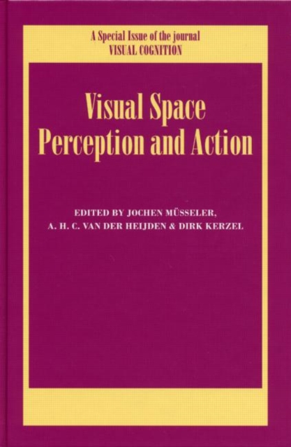 Visual Space Perception and Action : A Special Issue of Visual Cognition, Hardback Book