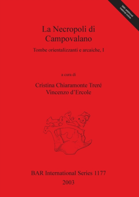 La Necropoli Di Campovalano : Tombe orientalizzanti e arcaiche, I, Multiple-component retail product Book