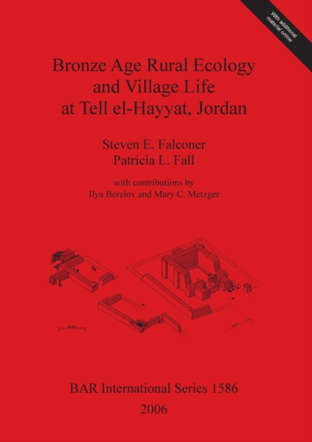 Bronze Age Rural Ecology and Village Life at Tell El-Hayyat Jordan, Multiple-component retail product Book